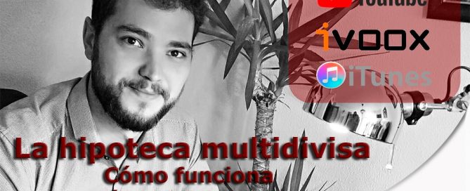 videopodcast sobre hipoteca multidivisa